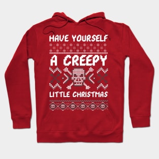 Have Yourself a Creepy Little Christmas Hoodie